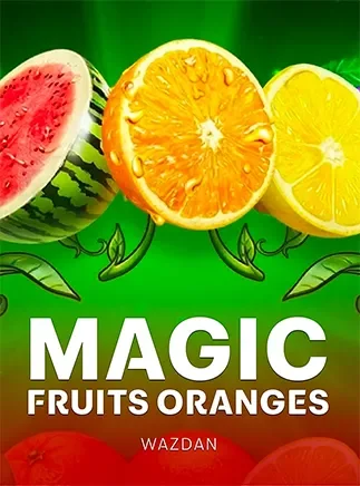 ภาพปกเกม Magic Fruits Oranges ค่าย Wazdan (ผลส้มและแตงโมสดใส) ประกอบหัวข้อPP และค่ายอื่น